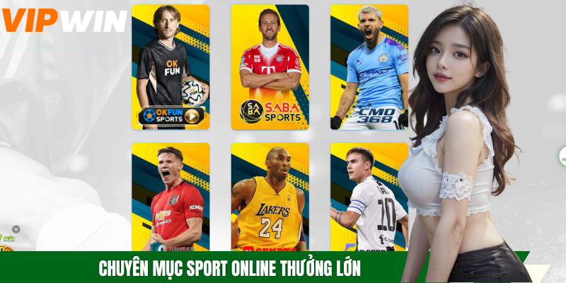 Chuyên mục sport online thưởng lớn