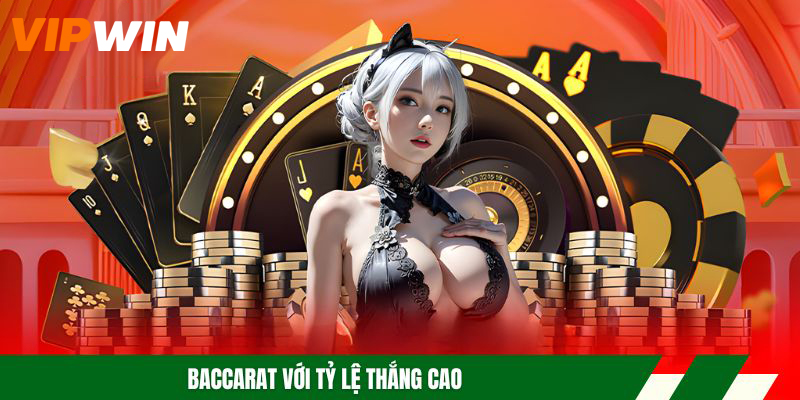 Baccarat với tỷ lệ thắng cao