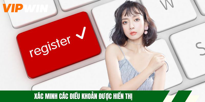 Đăng Ký VIPWIN Nhanh Chóng - Quy Trình Chuẩn Cho Người Mới 6 Xác minh các điều khoản được hiển thị