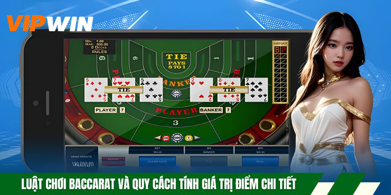 Luật Chơi Baccarat - Tìm Hiểu Chi Tiết Cho Tân Thủ VIPWIN 5 Luật chơi Baccarat và quy cách tính giá trị điểm chi tiết
